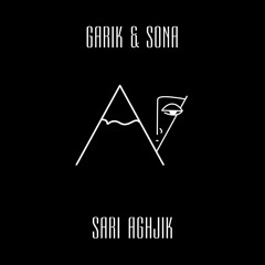 Garik & Sona - Sari Axjik