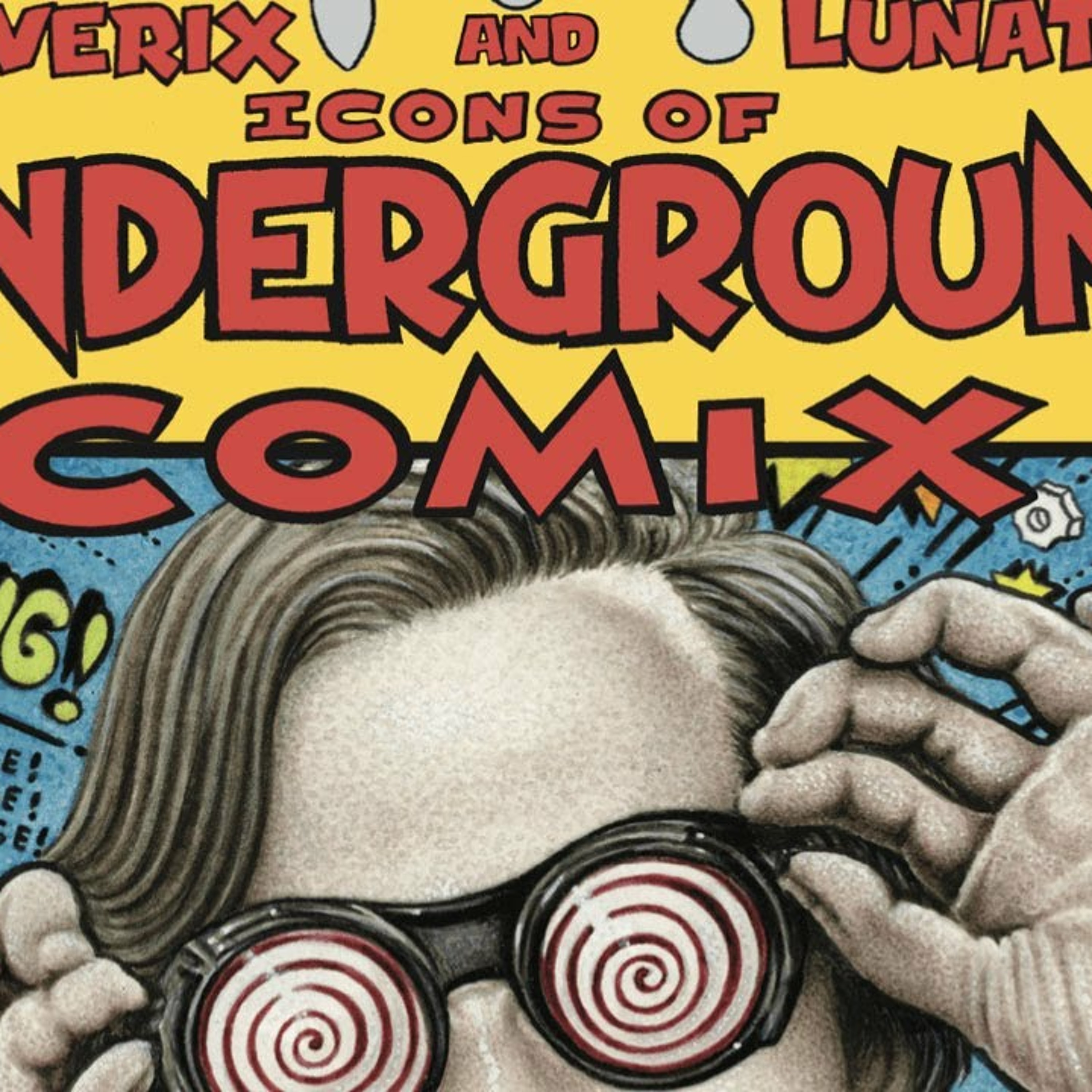 Icons of Underground Comics by Drew Friedman! Get the Whole History with 100+ Artist Portraits! episode artwork