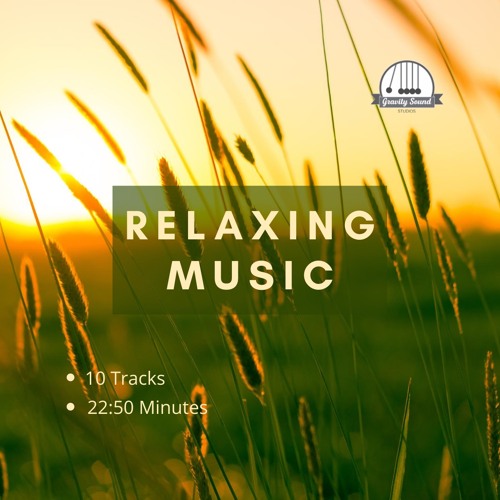 Stream Gravity Sound Listen to Relaxing Music Pack 1 Previews