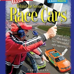 Read EPUB 📖 Race Cars (A True Book: Behind the Scenes) (A True Book (Relaunch)) by