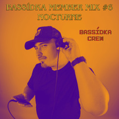 BASSídka member mix #6 NOCTURNE