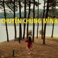 chuyện chúng mình