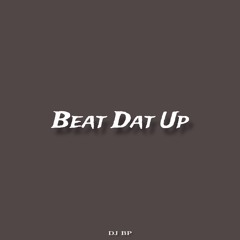 DJ BP - Beat Dat Up (Remix) *JerseyClub*