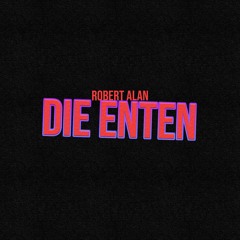 ROBER ALAN - DIE ENTEN