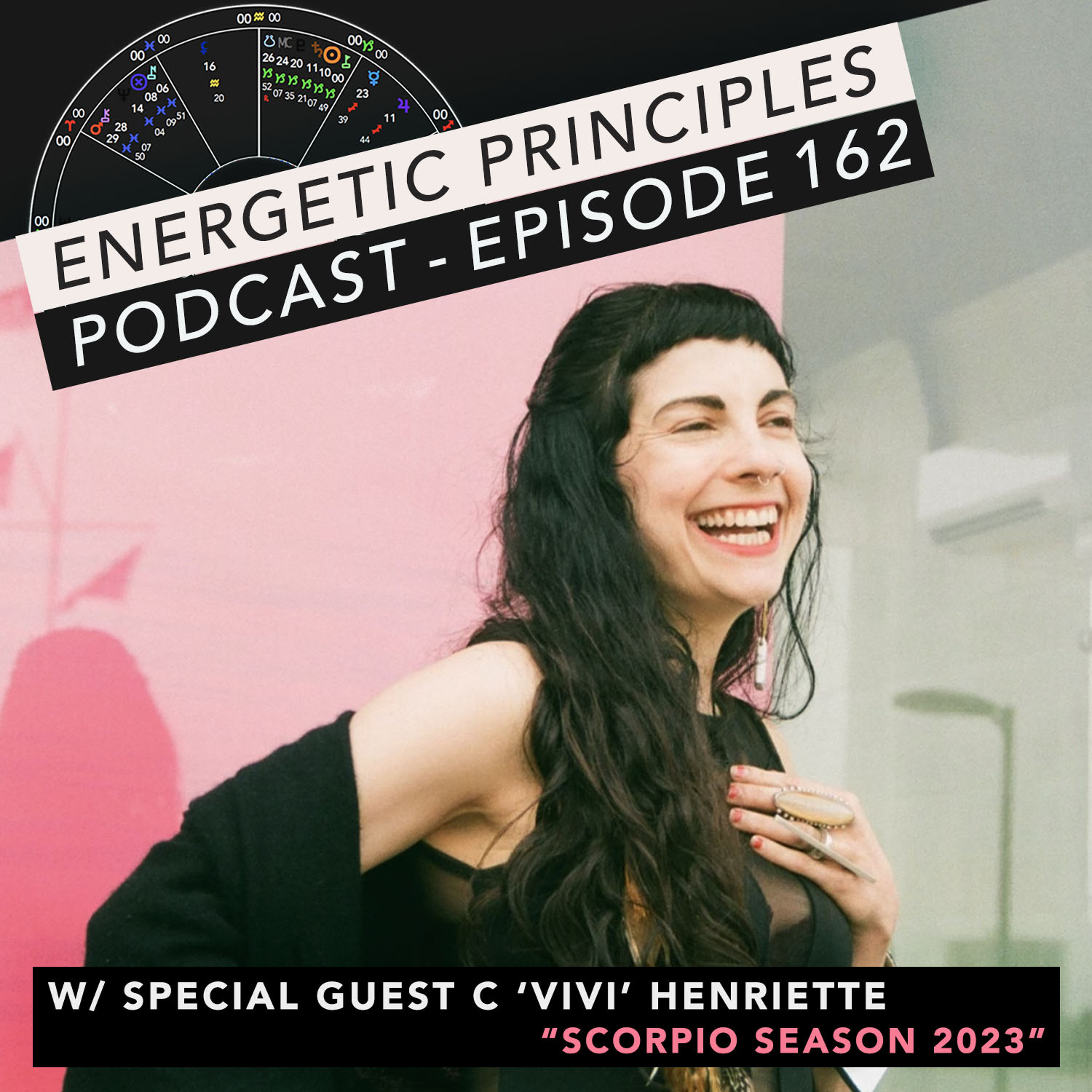 EP 162: Scorpio Season 2023 w/ special guest C ‘Vivi’ Henriette episode artwork