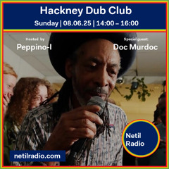 Hackney Dub Club w/ Peppino-I & Doc Murdoc - 8th June 2025