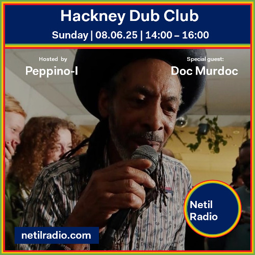 Hackney Dub Club w/ Peppino-I & Doc Murdoc - 8th June 2025