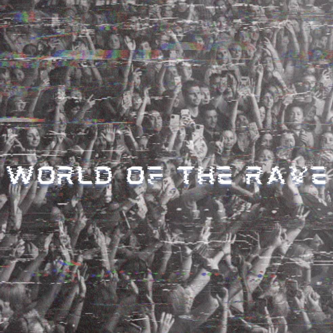 Stream World of The Rave by DRENCH | Listen online for free on SoundCloud