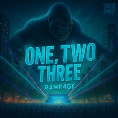 R4MP4GE ONE, TWO THREE