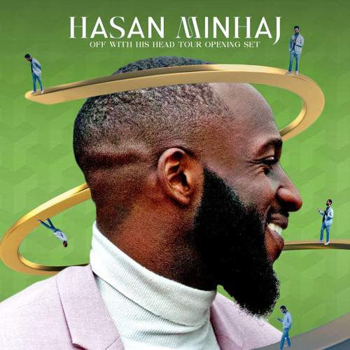 Stream Hasan Minhaj: Off With His Head Tour Opening Set @ The