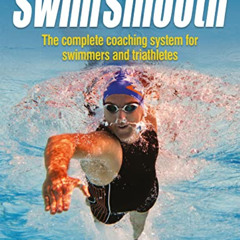 View EPUB 📙 Swim Smooth: The Complete Coaching System for Swimmers and Triathletes b