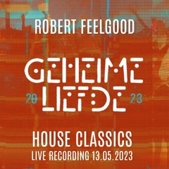 Robert Feelgood LIVE at GEHEIME LIEFDE FESTIVAL 13.05.2023