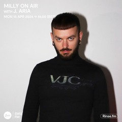 Milly On Air with J.Aria - 15 April 2024