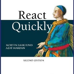 #^Download 📖 React Quickly, Second Edition <(DOWNLOAD E.B.O.O.K.^)