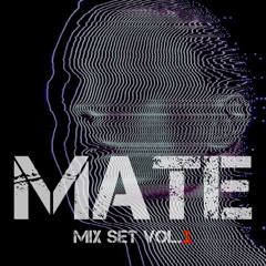 MATE : MIX SET VOL.1
