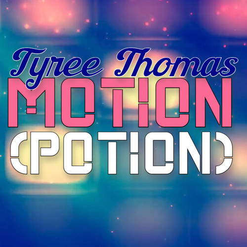 Motion (Potion) by Tyree Thomas