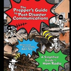 ❤read✔ The Prepper's Guide to Post-Disaster Communications: A Simplified Guide to Ham