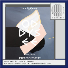 Body Heat w/ Tiflis & Oddysee - 9th August 2025