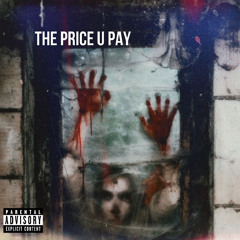 The Price U Pay (Prod. LowBatteryBeatz)