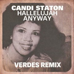 Candi Staton - Hallelujah Anyway (VERDES Remix FILTERED)