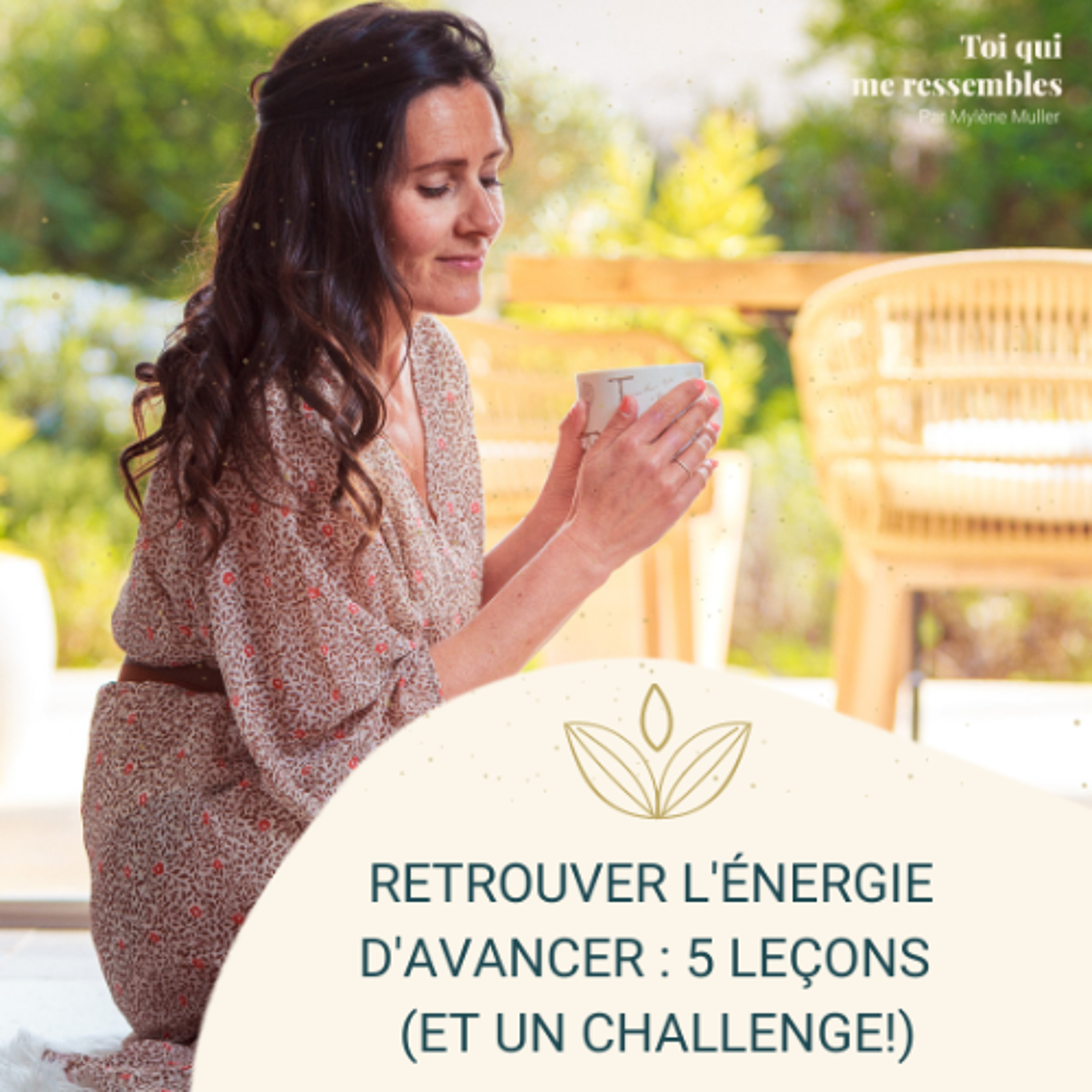 #70 Retrouver de l’énergie pour avancer par Mylène Muller : 5 leçons 5 clés 1 challenge episode artwork