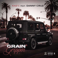 Kae’C ft Danny Cruz - Grain Grippin