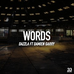 DaZZla feat. Damian Garry - Words [33 Music] [MI4L.com]