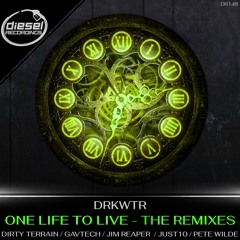 DR148 DRKWTR - One Life To Live (GavTech Remix)