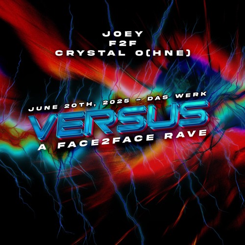 JOEY F2F CRYSTAL O(HNE) - VERSUS: A FACE2FACE RAVE @ DAS WERK (20.06.2025) SET RECORDING