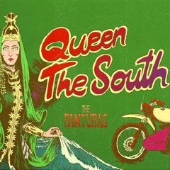 Queen Of The South - The Panturas (cover)