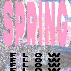 SPRING FLOW /w !dutvseenaxuy