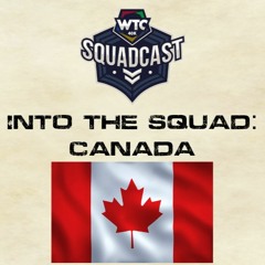 Squadcast Into The Squad Canada