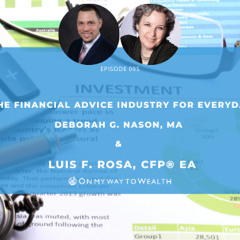 095: Demystifying the Financial Advice Industry for Everyday People with Deborah G. Nason, MA