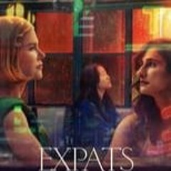 ~WATCHING Expats (S1xE6) Full`Episodes -55294