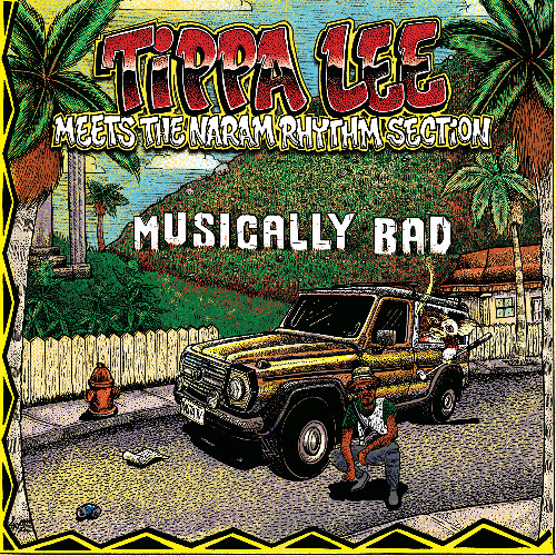 Tippa Lee meets the Naram Rhythm Section - Musically Bad