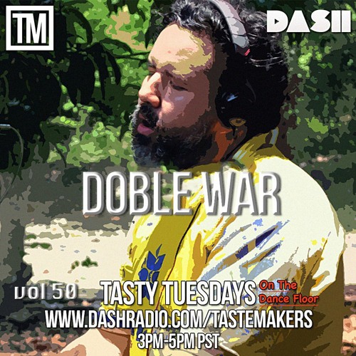 Tasty Tuesdays Vol. 50 (2021-10-5) (Guest Mix Doble War)