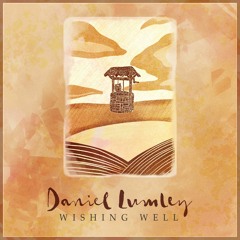 Daniel Lumley - Wishing Well