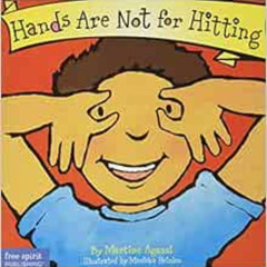 Access EBOOK 📋 Hands Are Not for Hitting (Board Book) (Best Behavior Series) by Mart