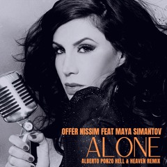 Offer Nissim Feat Maya Simantov - Alone (Alberto Ponzo Hell & Heaven Remix)