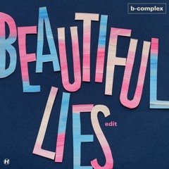 B-complex 'Beautiful Lies' (Edit) [Hospital Records]