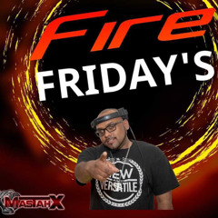FIRE FRIDAY’S [ 8-13-2021 ]