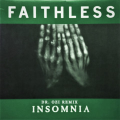 Faithless - Insomnia (Dr. Ozi FLIPD) [FREE DOWNLOAD]