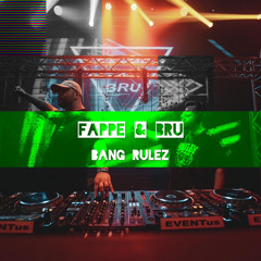 Fappe & Bru - Bang Rulez
