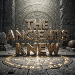 The Ancients Knew