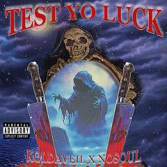 TEST YO LUCK (prod. LUCERNE)