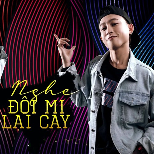Nghe Đôi Mi Lại Cay