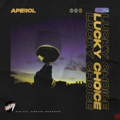 Lucky Choice - Aperol| OUT NOW