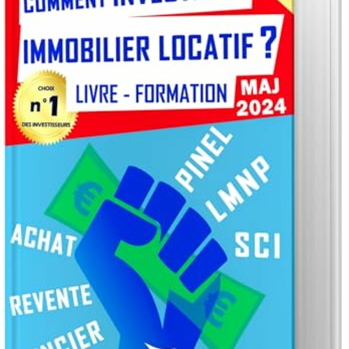 Comment INVESTIR en IMMOBILIER LOCATIF ? Livre - Formation: Pinel LMNP SCI Achat Revente Foncier (French Edition) vk - 1WSKFTbC8K
