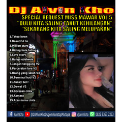 DJ ALVIN KHO™ - SPECIAL REQUEST MISS MAWAR VOL.5