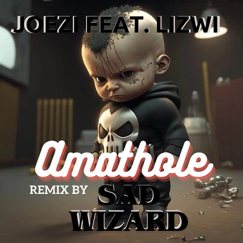 Joezi feat. Lizwi - Amathole (Sad Wizard Rmx)